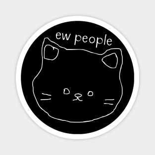 Ew People Cat Magnet